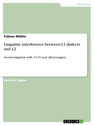 cover image of Linguistic interference between L1 dialects and L2